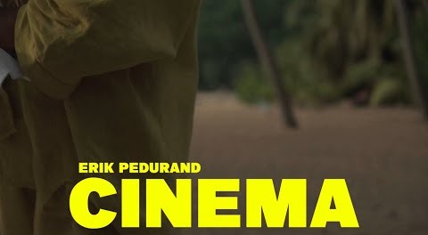 Erik PEDURAND : " CINEMA "